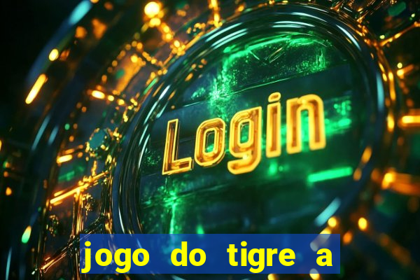 jogo do tigre a partir de 1 real